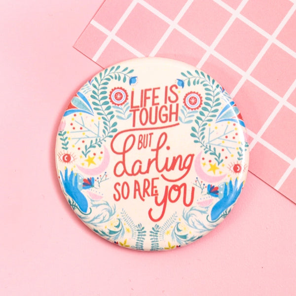 Life Is Tough But So Are You Pocket Mirror