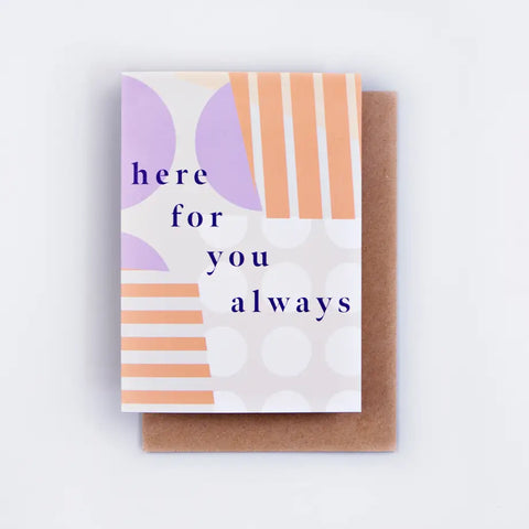 Here For You Always Card