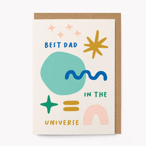 Best Dad in the Universe - Father's Day Greeting Card