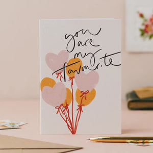 'You Are My Favourite' Balloon Handwriting Card