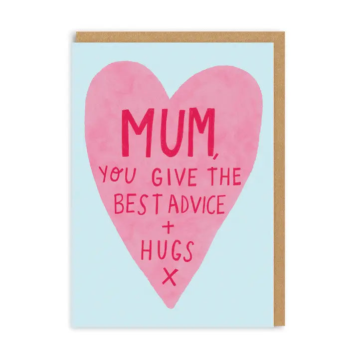 Mum, Best Advice and Hugs Greeting Card