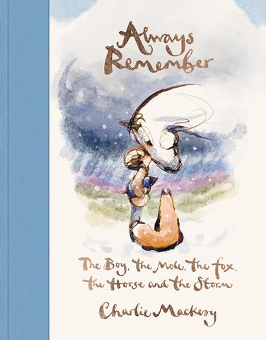 Always Remember the Boy, Mole, Fox, Horse and the Storm