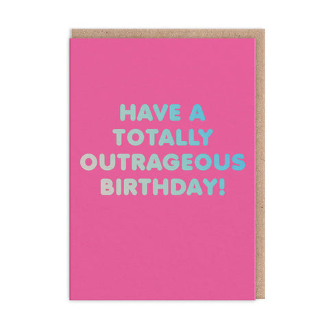 Have an Outrageous Birthday Card