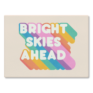 Bright Skies Ahead - Rainbow Typography - Chopping Board/Worktop Saver