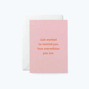 Just Wanted To Remind You - Friendsghip Greeting Card