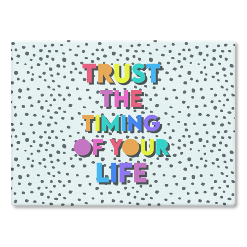 Trust The Timing of Your Life - Chopping Board/Worktop Saver