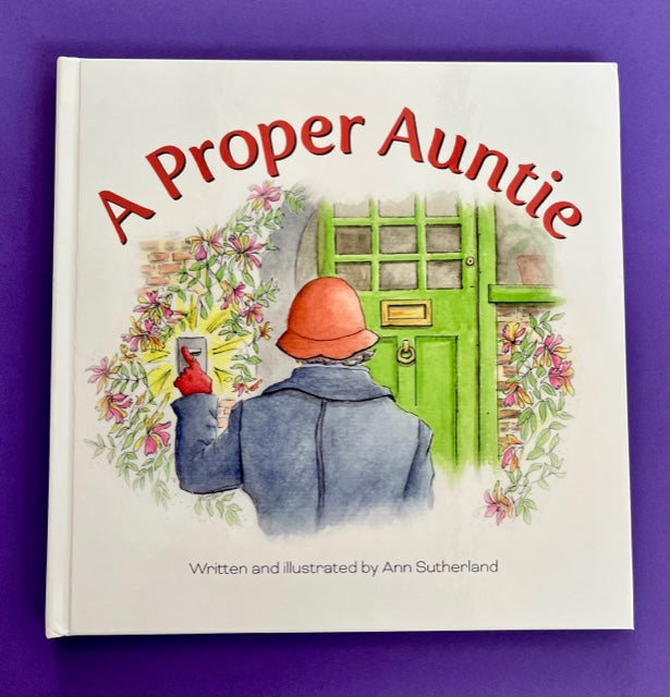 A Proper Auntie - written AND illustrated by my Mum - Ann Sutherland